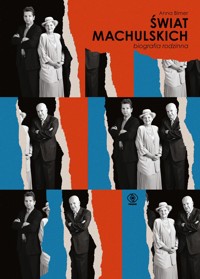 Świat Machulskich. Biografia rodzinna - Anna Bimer - ebook + książka
