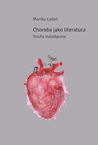 Choroba jako literatura - Ładoń Monika - książka