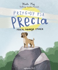 Przygody psa Precla. Precel pokonuje strach - Maj Marta - audiobook