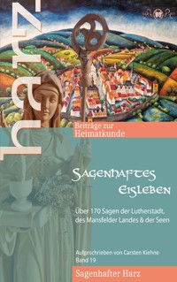 Sagenhaftes Eisleben - Carsten Kiehne - ebook