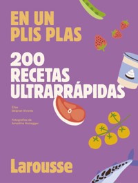 200 recetas ultrarrápidas - élise delprat-alvarès - ebook