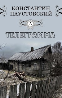 Телеграмма - Константин Паустовский - ebook