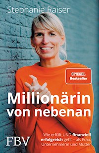 Millionärin von nebenan - Stephanie Raiser - ebook
