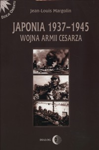 Japonia 1937-1945 Wojna Armii Cesarza - Margolin Jean-Louis - książka
