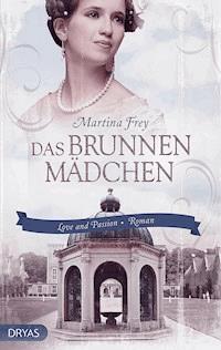 Das Brunnenmädchen - Martina Frey - ebook