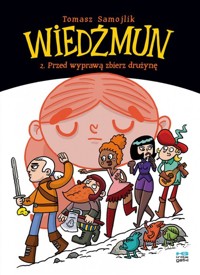 Wiedźmun 2. Przed wyprawą zbierz drużynę - Tomasz Samojlik - książka