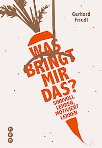 Was bringt mir das? - Friedl Gerhard - ebook