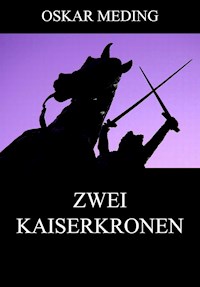 Zwei Kaiserkronen - Oskar Meding - ebook