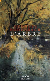 L’Arbre - Georges Rodenbach - ebook