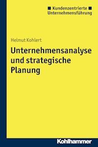 Unternehmensanalyse und strategische Planung - Helmut Kohlert - ebook