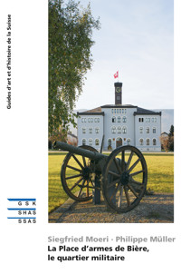La Place d’armes de Bière, le quartier militaire - Philippe Müller - ebook