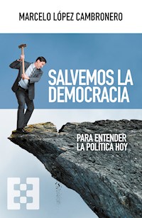 Salvemos la democracia - Marcelo López Cambronero - ebook