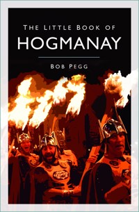 The Little Book of Hogmanay - Bob Pegg - ebook