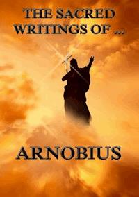 The Sacred Writings of Arnobius - Arnobius - ebook
