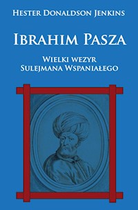 Ibrahim Pasza - Hester Donaldson Jenkins - książka
