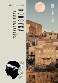 Korsyka Tygiel tożsamości - Renaud Maria - książka