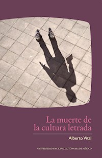 La muerte de la cultura letrada - Alberto Vital - ebook