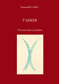 T'aimer - Emanuelle Lang - ebook