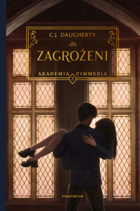 Zagrożeni. Saga Akademia Cimmeria. Tom 3 - C.J. Daugherty - książka