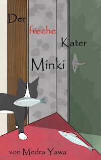 Der freche Kater Minki - Medra Yawa - ebook