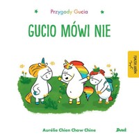 Przygody Gucia. Gucio mówi nie - Chine Aurelie Chien Chow - książka
