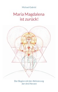 Maria Magdalena ist zurück! - Michael Gabriel - ebook
