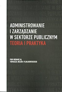 Administrowanie i zarządzanie w sektorze publicznym -  - książka