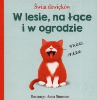 Świat dźwięków W lesie na łące i w ogrodzie -  - książka