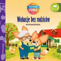 Wakacje bez rodziców. Przygody Fenka - Dominika Gałka - książka