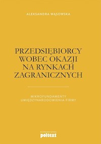 Przedsiębiorcy wobec okazji na rynkach zagranicznych - Wąsowska Aleksandra - książka
