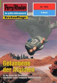 Perry Rhodan 1982: Gefangene der Algioten -  Susan Schwartz - ebook