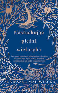 Nasłuchując pieśni wieloryba - Agnieszka Maliwiecka - ebook