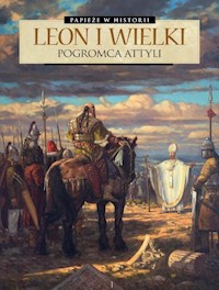 Leon I Wielki Pogromca Attyli - Richemond France - książka