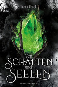 Von Schatten und Seelen - Ixelia - Hanna Haack - ebook