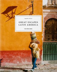 Great Escapes Latin America. The Hotel Book - Reiter Christiane - książka