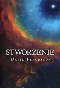 Stworzenie - Fergusson David - książka
