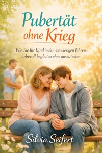 Pubertät ohne Krieg - Silvia Seifert - ebook