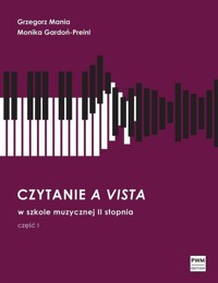Czytanie a vista w szkole muzycznej II stopnia Część 1 - Mania Grzegorz, Gardoń-Preinl Monika - książka