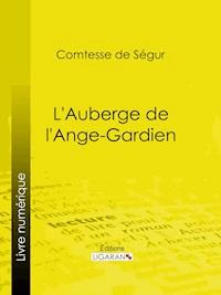 L'Auberge de l'Ange-Gardien - Comtesse de Ségur - ebook