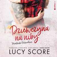 Dziewczyna na niby. Miasteczko Benevolence - Score Lucy - ebook + audiobook