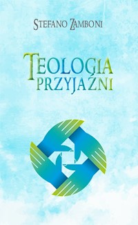 Teologia przyjaźni - Zamboni Stefano - książka