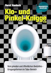 Klo- und Pinkel-Knigge 2100 - Horst Hanisch - ebook