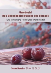 Umeboshi: Das Gesundheitswunder aus Fernost - Haruka Suzuki - ebook