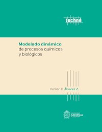 Modelado dinámico de procesos químicos y biológicos - Hernán Darío Álvarez Zapata - ebook