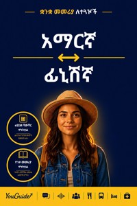The Language Guide for Travelers - Amharic to Finnish - YouGuide - ebook