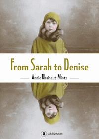 From Sarah to Denise - Annie Dhainaut-Mintz - ebook