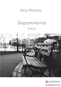 Wspomnienia Tom IX - Mościcki Jerzy - książka