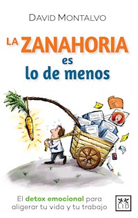 La zanahoria es lo de menos - David Montalvo - ebook