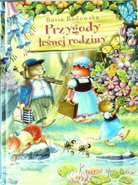 Przygody leśnej rodziny - Badowska Basia - ebook