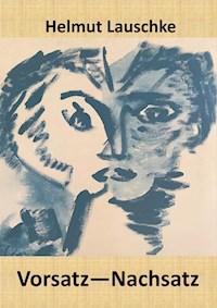 Vorsatz - Nachsatz - Helmut Lauschke - ebook